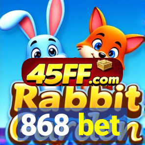 868 bet